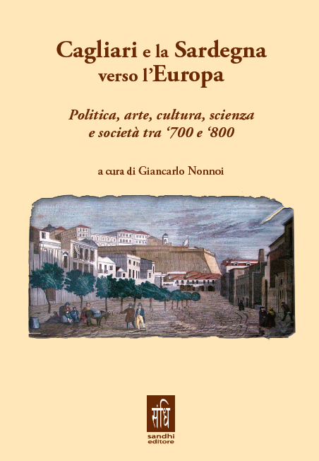 Inviato Cagliari e la Sardegna verso l'Europa Politica, arte, cultura, scienza e società tra '700 e '800